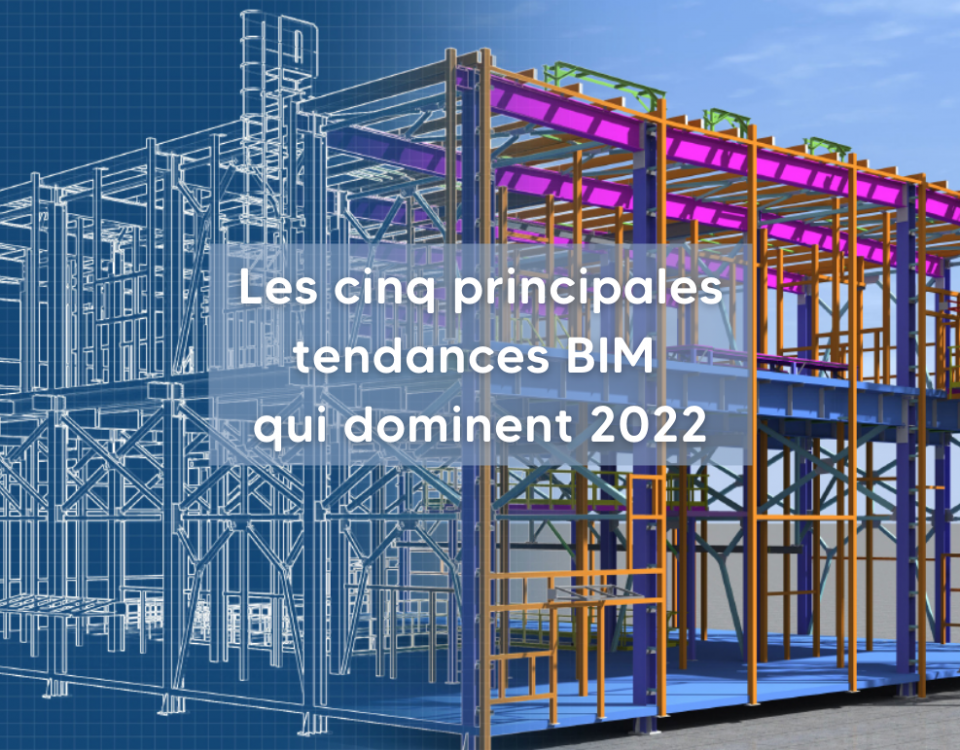 Les cinq principales tendances BIM qui dominent 2022